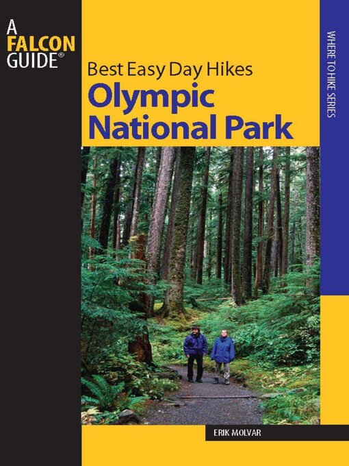 Title details for Best Easy Day Hikes Olympic National Park by Erik Molvar - Available